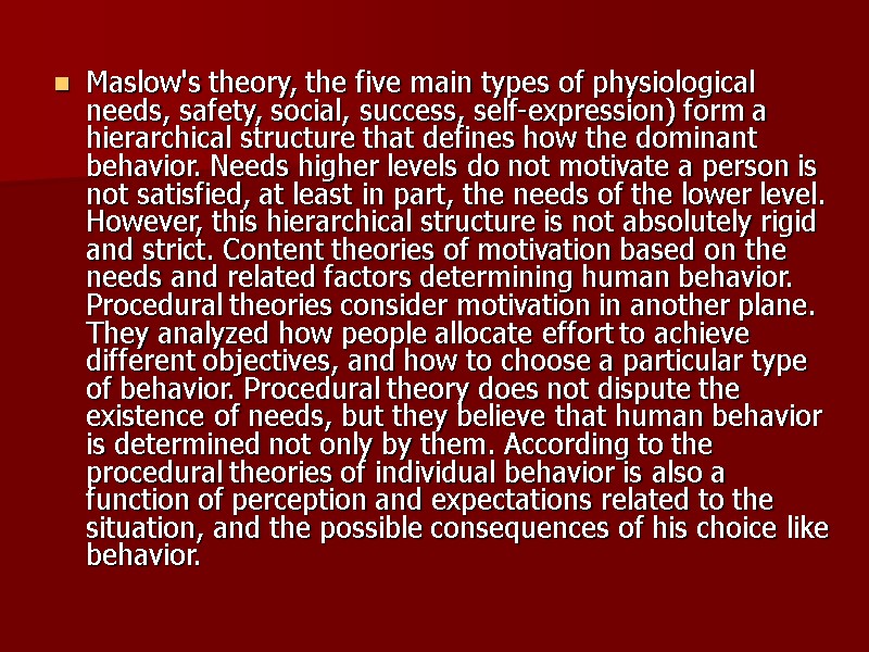 Maslow's theory, the five main types of physiological needs, safety, social, success, self-expression) form